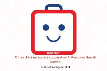 Offres d'été en Société coopérative Al-Rawda et Hawali Koweït de 26 à 31 juillet