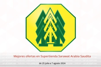 Mejores ofertas en Supertienda Sarawat Arabia Saudita de 25 julio a 7 agosto