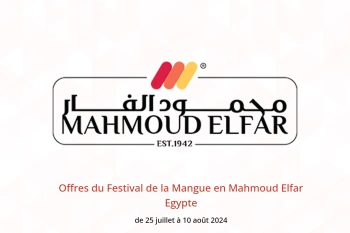 Offres du Festival de la Mangue en Mahmoud Elfar Egypte de 25 juillet à 10 août