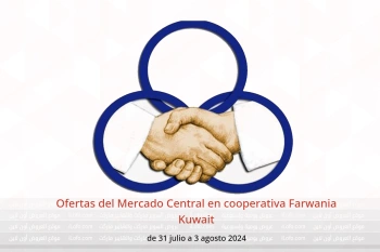 Ofertas del Mercado Central en cooperativa Farwania Kuwait de 31 julio a 3 agosto