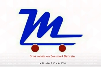 Gros rabais en Zee mart Bahrein de 29 juillet à 10 août