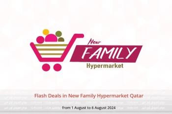 Flash Deals in New Family Hypermarket Qatar from 1 to 6 August