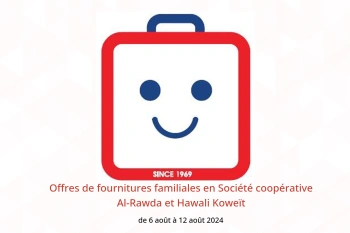 Offres de fournitures familiales en Société coopérative Al-Rawda et Hawali Koweït de 6 à 12 août