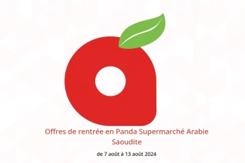 Offres de rentrée en Panda Supermarché Arabie Saoudite de 7 à 13 août