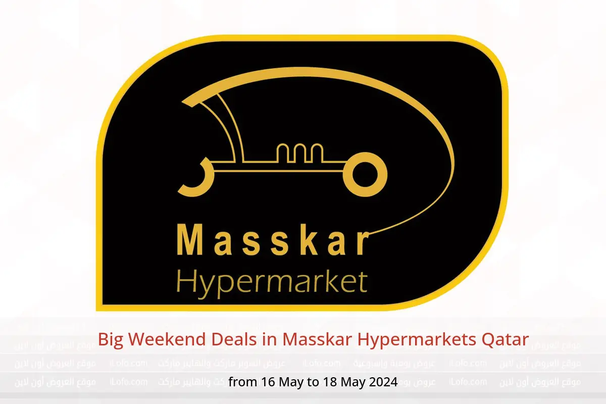 Big Weekend Deals in Masskar Hypermarkets Qatar from 16 to 18 May 2024