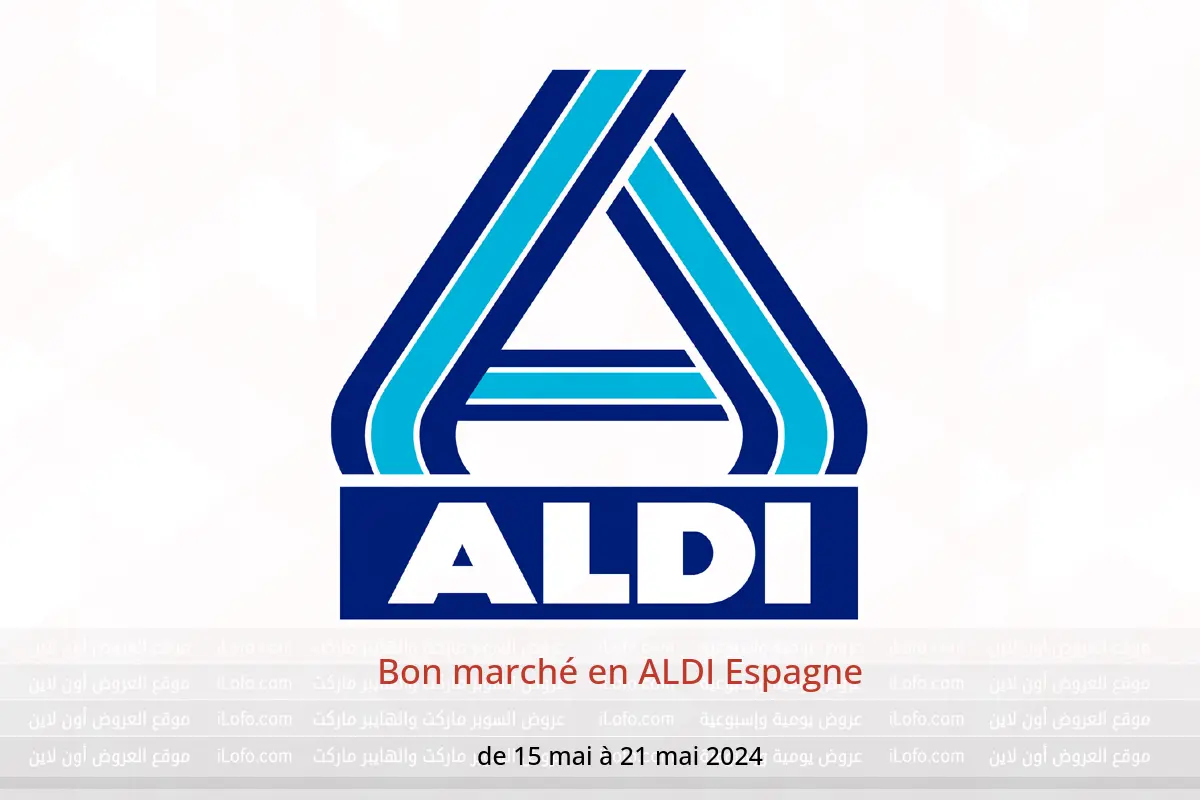 Bon marché en ALDI Espagne de 15 à 21 mai 2024