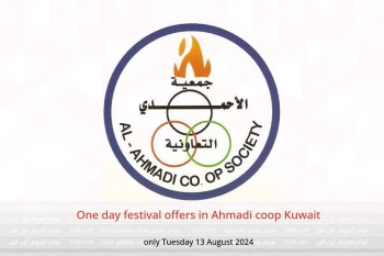 One day festival offers in Ahmadi coop Kuwait only Tuesday 13 August