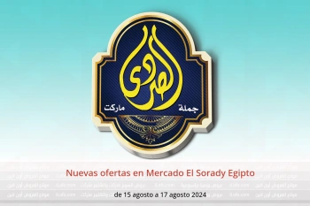 Nuevas ofertas en Mercado El Sorady Egipto de 15 a 17 agosto