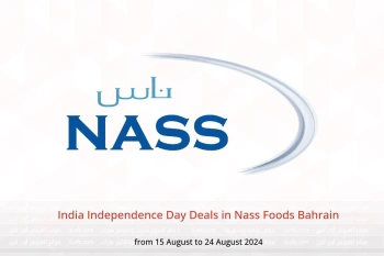 India Independence Day Deals in Nass Foods Bahrain from 15 to 24 August