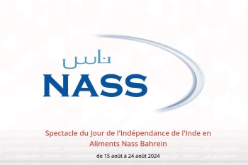 Spectacle du Jour de l'Indépendance de l'Inde en Aliments Nass Bahrein de 15 à 24 août