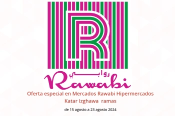 Oferta especial en Mercados Rawabi Hipermercados Izghawa  de 15 a 23 agosto