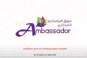 meilleur prix en Ambassador Koweït de 16 à 31 août