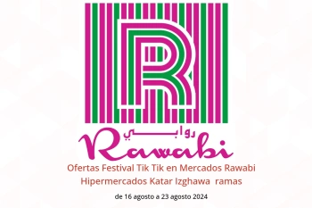 Ofertas Festival Tik Tik en Mercados Rawabi Hipermercados Izghawa  de 16 a 23 agosto