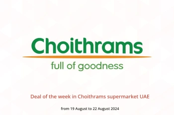 Deal of the week in Choithrams supermarket UAE from 19 to 22 August