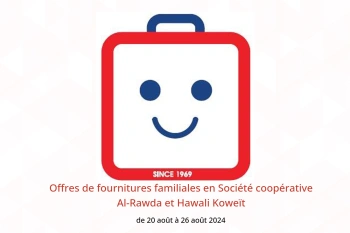 Offres de fournitures familiales en Société coopérative Al-Rawda et Hawali Koweït de 20 à 26 août