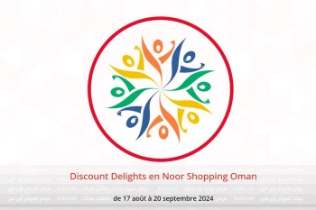 Discount Delights en Noor Shopping Oman de 17 août à 20 septembre