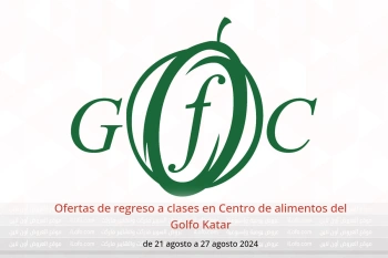 Ofertas de regreso a clases en Centro de alimentos del Golfo Katar de 21 a 27 agosto