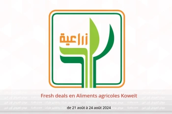 Fresh deals en Aliments agricoles Koweït de 21 à 24 août