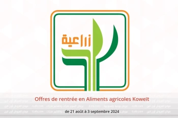 Offres de rentrée en Aliments agricoles Koweït de 21 août à 3 septembre