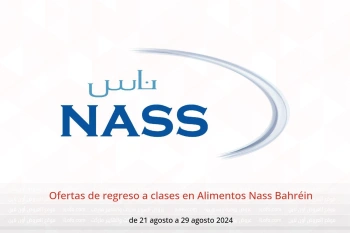 Ofertas de regreso a clases en Alimentos Nass Bahréin de 21 a 29 agosto