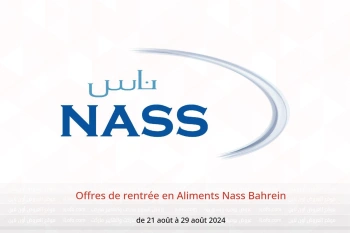 Offres de rentrée en Aliments Nass Bahrein de 21 à 29 août