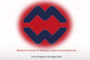 Weekend Deals in Midway supermarket Bahrain from 22 to 24 August