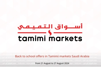 Back to school offers in Tamimi markets Saudi Arabia from 21 to 27 August