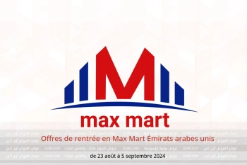 Offres de rentrée en Max Mart Émirats arabes unis de 23 août à 5 septembre