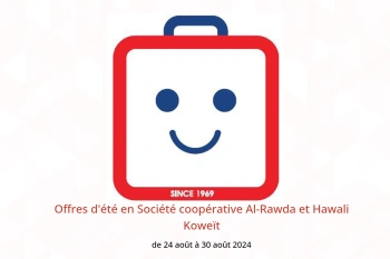 Offres d'été en Société coopérative Al-Rawda et Hawali Koweït de 24 à 30 août