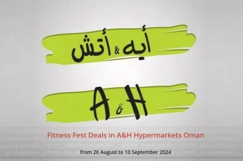 Fitness Fest Deals in A&H Hypermarkets Oman from 26 August to 10 September