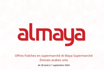 Offres fraîches en supermarché Al Maya Supermarché Émirats arabes unis de 28 août à 1 septembre