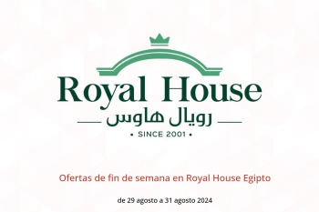 Ofertas de fin de semana en Royal House Egipto de 29 a 31 agosto