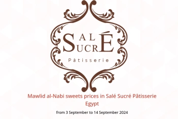 Mawlid al-Nabi sweets prices in Salé Sucré Pâtisserie Egypt from 3 to 14 September