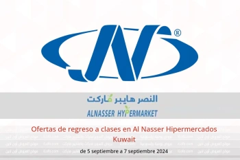 Ofertas de regreso a clases en Al Nasser Hipermercados Kuwait de 5 a 7 septiembre