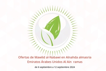 Ofertas de Mawlid al-Nabawi en Alnahda almasria  Al Ain  de 6 a 12 septiembre