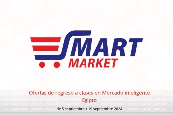 Ofertas de regreso a clases en Mercado inteligente Egipto de 5 a 19 septiembre