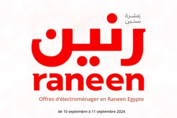 Offres d'électroménager en Raneen Egypte de 10 à 11 septembre