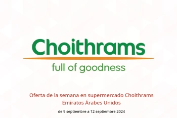 Oferta de la semana en supermercado Choithrams Emiratos Árabes Unidos de 9 a 12 septiembre