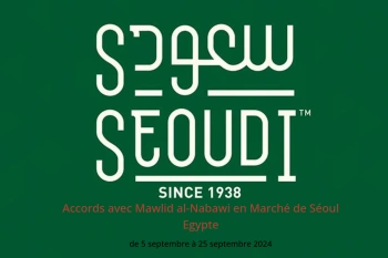 Accords avec Mawlid al-Nabawi en Marché de Séoul Egypte de 5 à 25 septembre