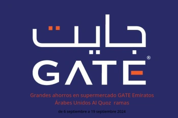 Grandes ahorros en supermercado GATE  Al Quoz  de 6 a 19 septiembre