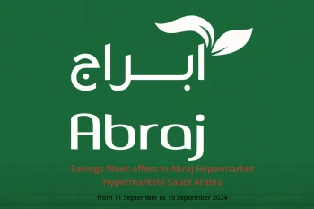 Savings Week offers in Abraj Hypermarket Hypermarkets Saudi Arabia from 11 to 19 September