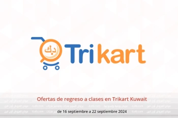 Ofertas de regreso a clases en Trikart Kuwait de 16 a 22 septiembre