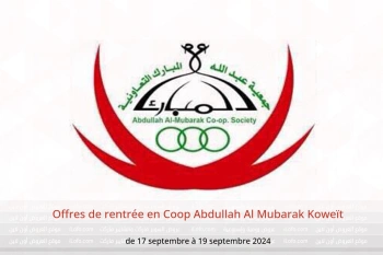 Offres de rentrée en Coop Abdullah Al Mubarak Koweït de 17 à 19 septembre