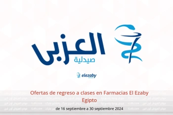 Ofertas de regreso a clases en Farmacias El Ezaby Egipto de 16 a 30 septiembre