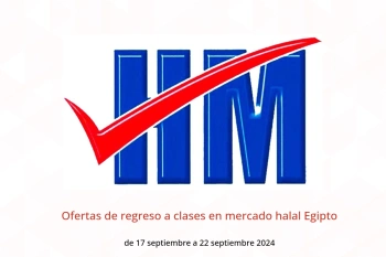 Ofertas de regreso a clases en mercado halal Egipto de 17 a 22 septiembre