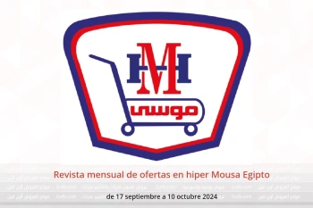 Revista mensual de ofertas en hiper Mousa Egipto de 17 septiembre a 10 octubre