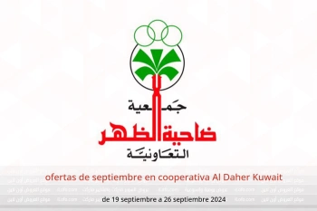 ofertas de septiembre en cooperativa Al Daher Kuwait de 19 a 26 septiembre