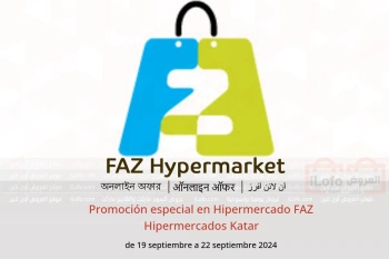 Promoción especial en Hipermercado FAZ Hipermercados Katar de 19 a 22 septiembre