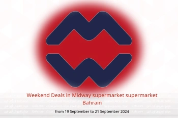 Weekend Deals in Midway supermarket supermarket Bahrain from 19 to 21 September