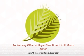 Anniversary Offers at Hayat Plaza Branch in Al Meera Qatar from 19 September to 2 October